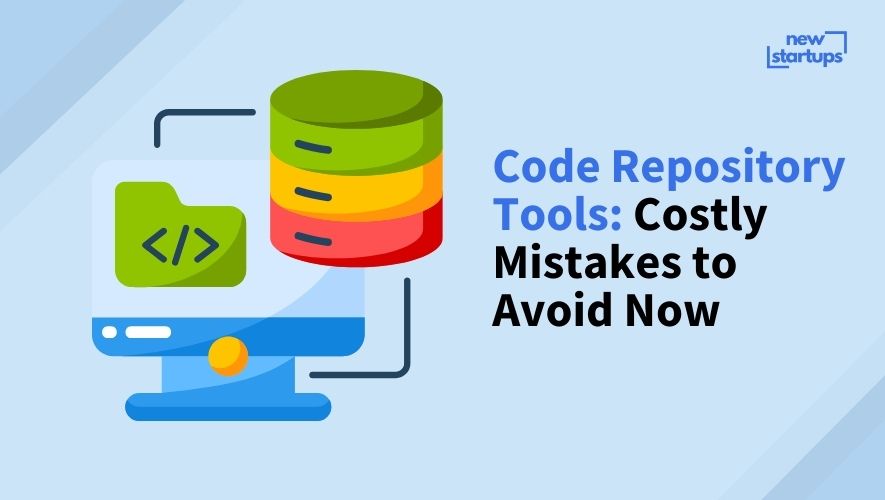 Code Repository Tools: Costly Mistakes to Avoid Now