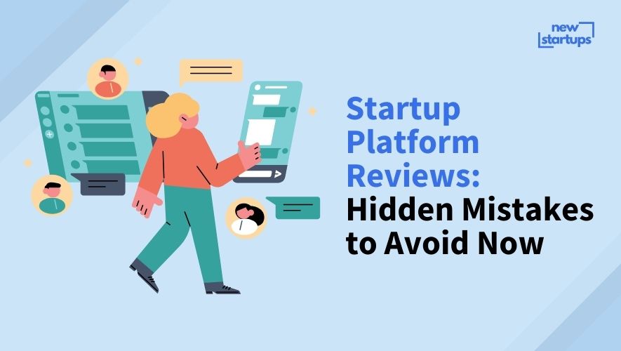 Startup Platform Reviews: Hidden Mistakes to Avoid Now