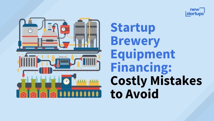 Startup Brewery Equipment Financing: Costly Mistakes to Avoid