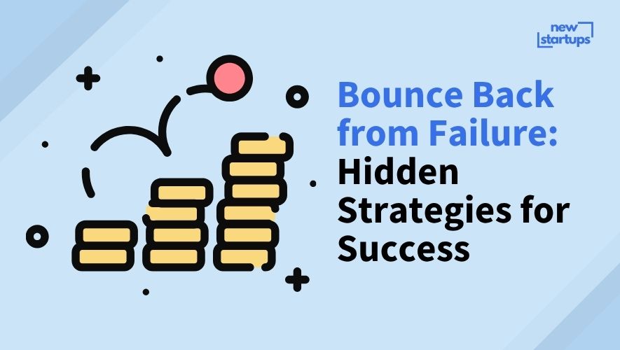 Bounce Back from Failure: Hidden Strategies for Success