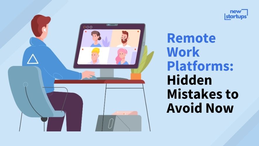 Remote Work Platforms: Hidden Mistakes to Avoid Now