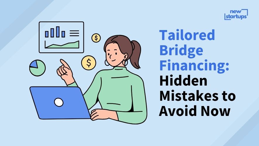 Tailored Bridge Financing: Hidden Mistakes to Avoid Now