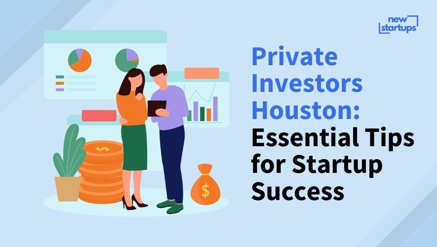Private Investors Houston: Essential Tips for Startup Success