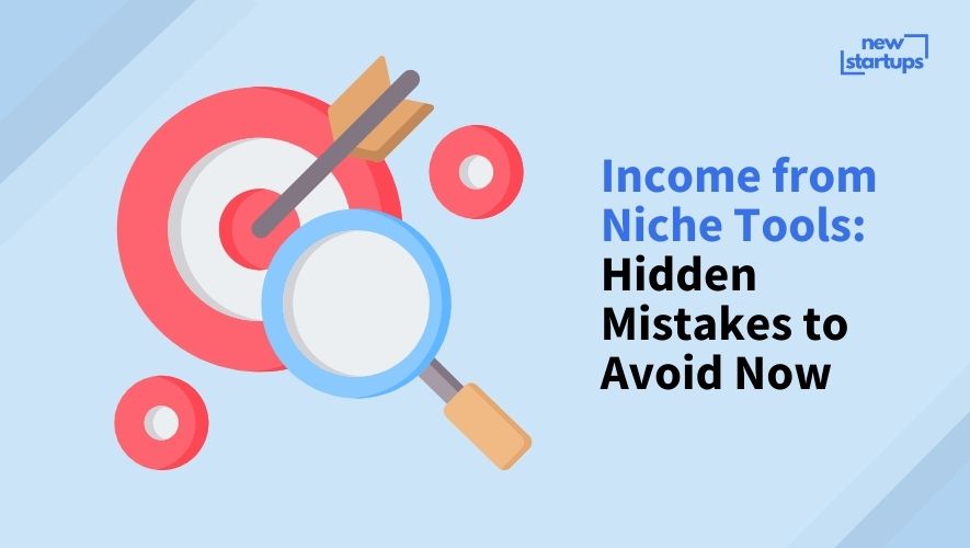 Income from Niche Tools: Hidden Mistakes to Avoid Now