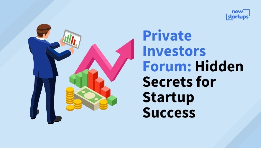 Private Investors Forum: Hidden Secrets for Startup Success