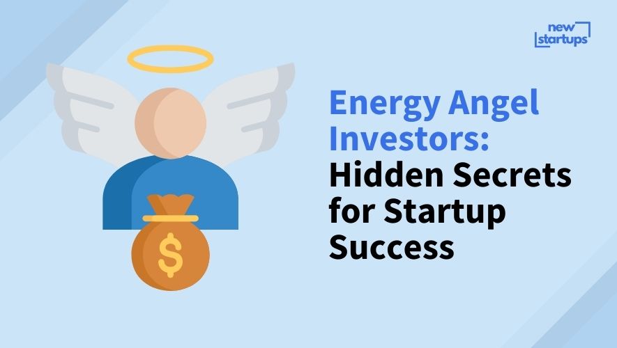 Energy Angel Investors: Hidden Secrets for Startup Success
