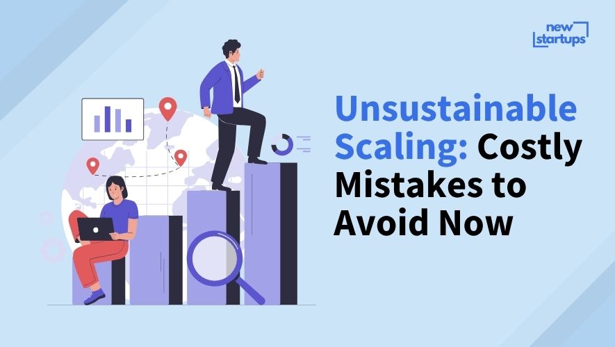 Unsustainable Scaling: Costly Mistakes to Avoid Now