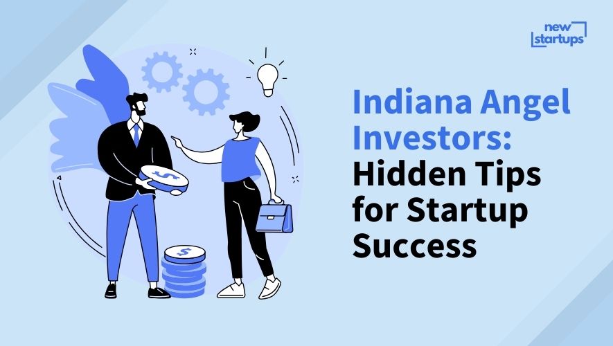 Indiana Angel Investors: Hidden Tips for Startup Success