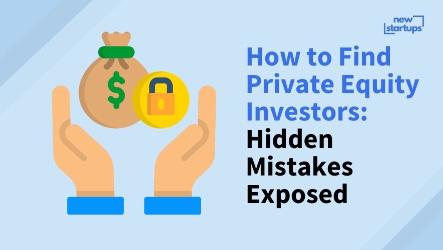 How to Find Private Equity Investors: Hidden Mistakes Exposed