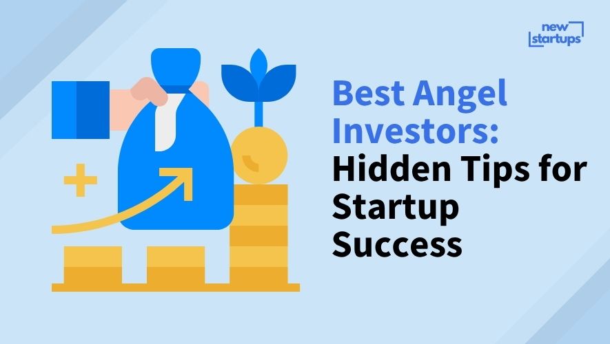 Best Angel Investors: Hidden Tips for Startup Success