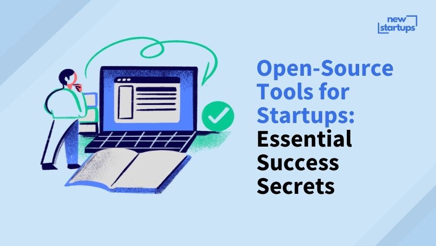 Open-Source Tools for Startups: Essential Success Secrets