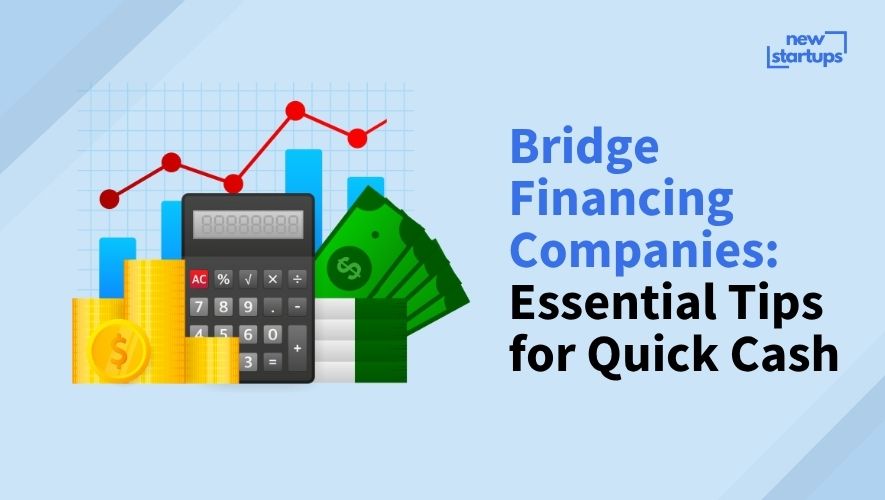 Bridge Financing Companies: Essential Tips for Quick Cash