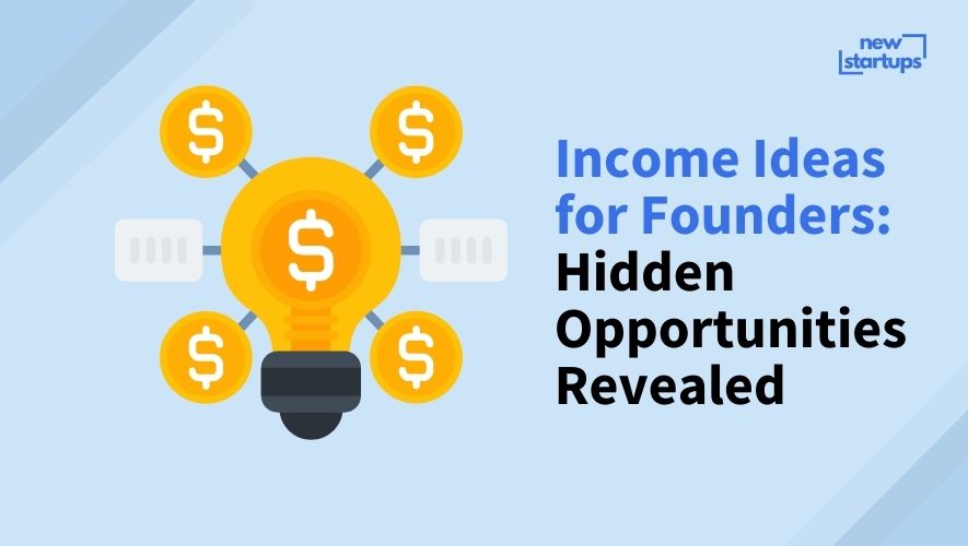 Income Ideas for Founders: Hidden Opportunities Revealed