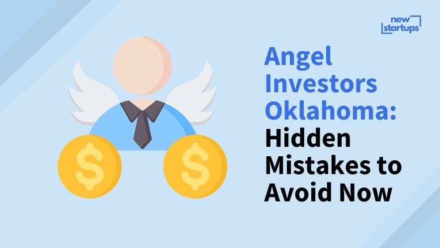 Angel Investors Oklahoma: Hidden Mistakes to Avoid Now