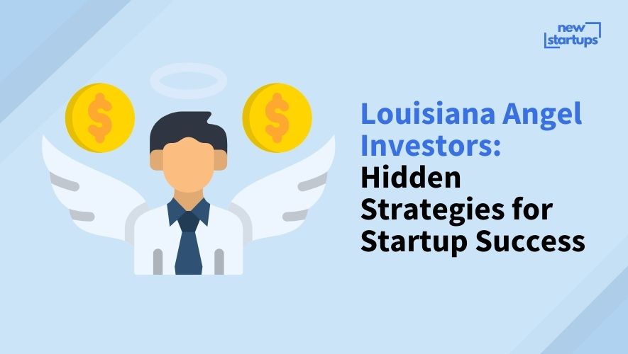 Louisiana Angel Investors: Hidden Strategies for Startup Success