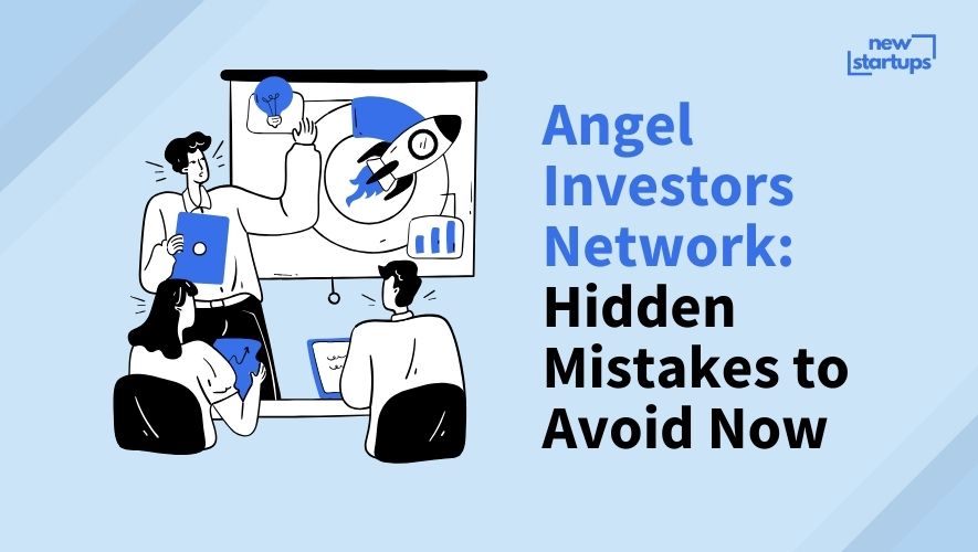 Angel Investors Network: Hidden Mistakes to Avoid Now
