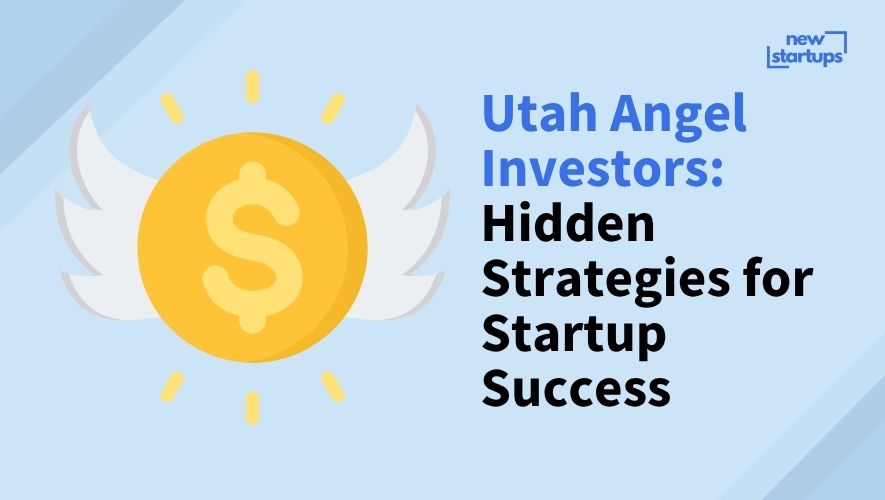 Utah Angel Investors: Hidden Strategies for Startup Success