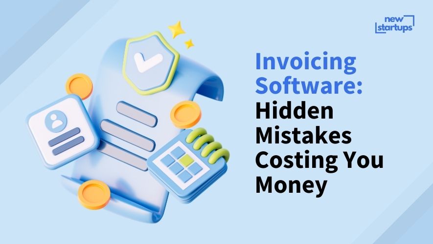 Invoicing Software: Hidden Mistakes Costing You Money