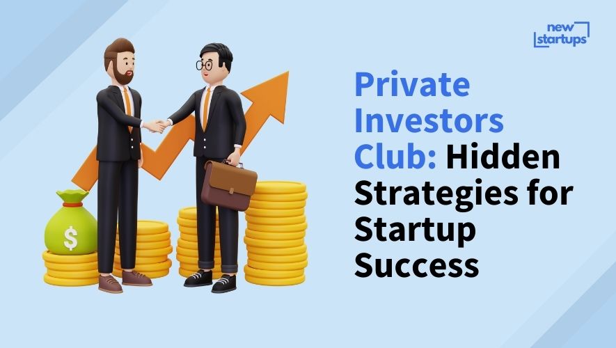 Private Investors Club: Hidden Strategies for Startup Success