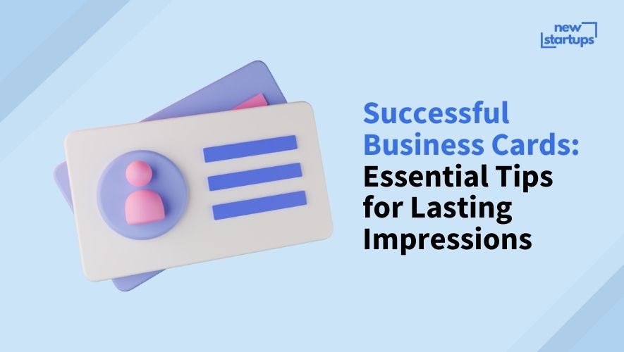 Successful Business Cards: Essential Tips for Lasting Impressions