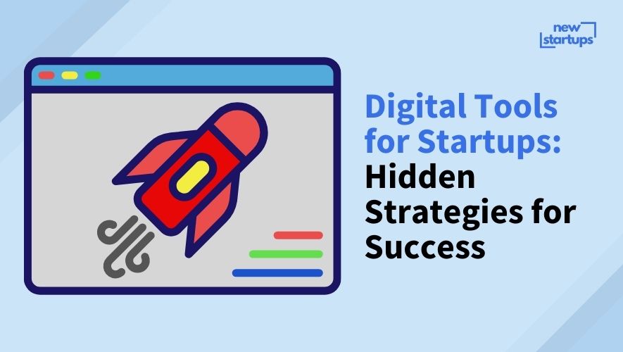 Digital Tools for Startups: Hidden Strategies for Success