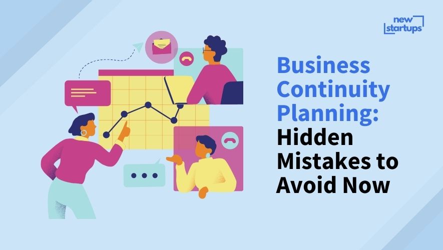 Business Continuity Planning: Hidden Mistakes to Avoid Now