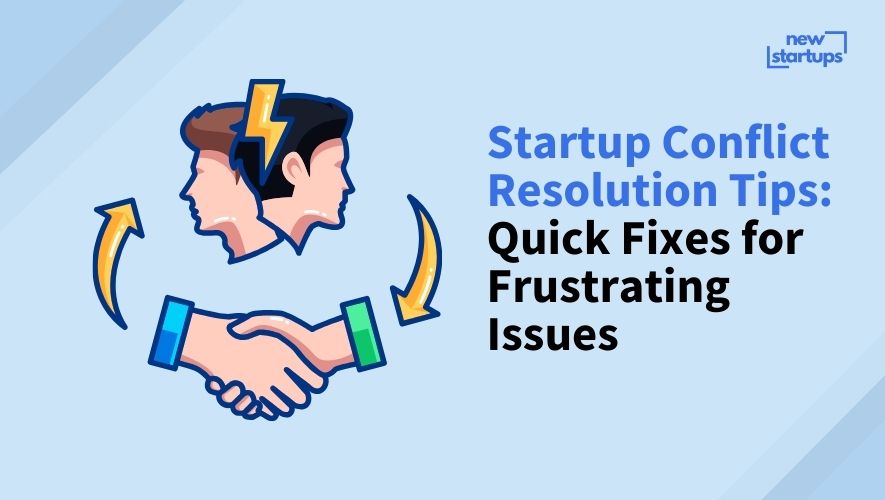 Startup Conflict Resolution Tips: Quick Fixes for Frustrating Issues