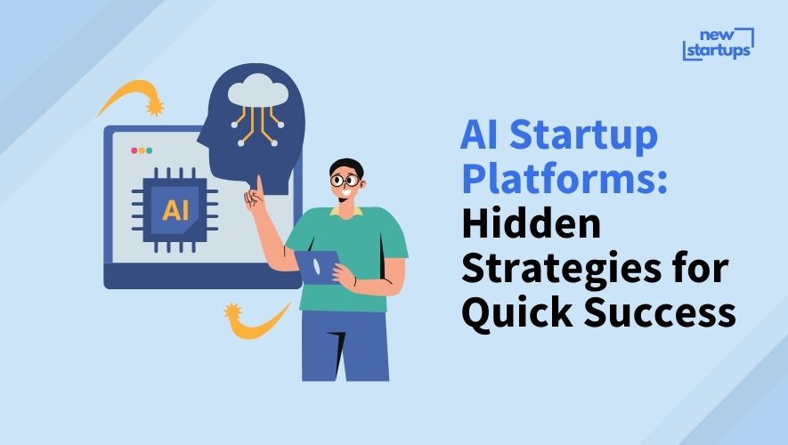 AI Startup Platforms: Hidden Strategies for Quick Success