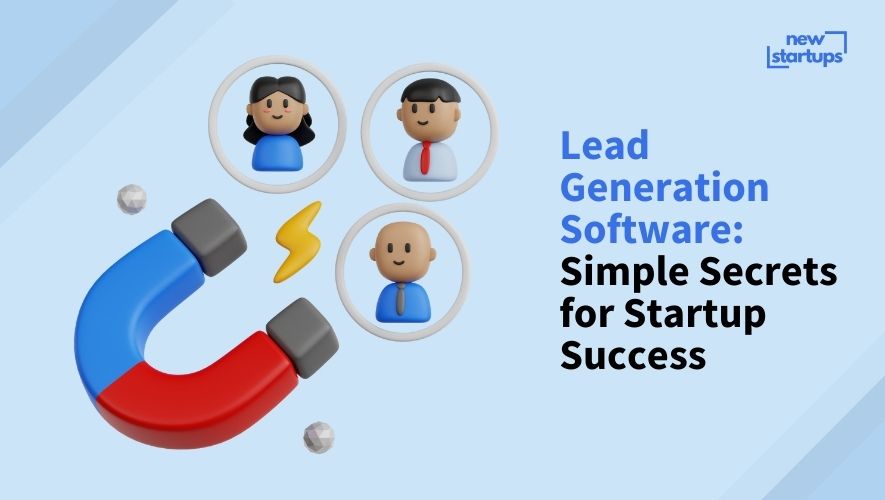 Lead Generation Software: Simple Secrets for Startup Success