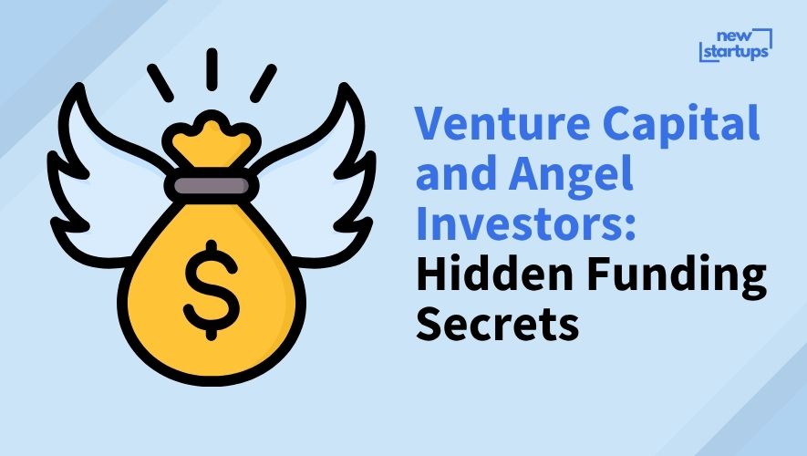 Venture Capital and Angel Investors: Hidden Funding Secrets