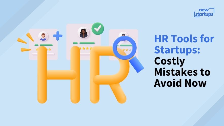 HR Tools for Startups: Costly Mistakes to Avoid Now