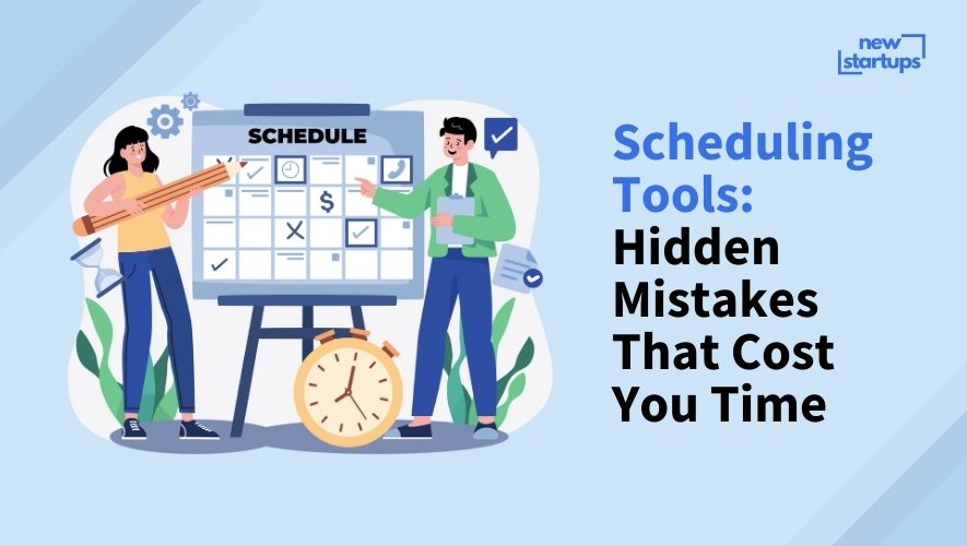 Scheduling Tools: Hidden Mistakes That Cost You Time
