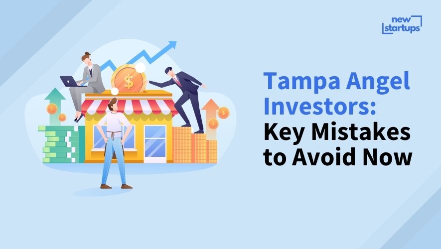 Tampa Angel Investors: Key Mistakes to Avoid Now