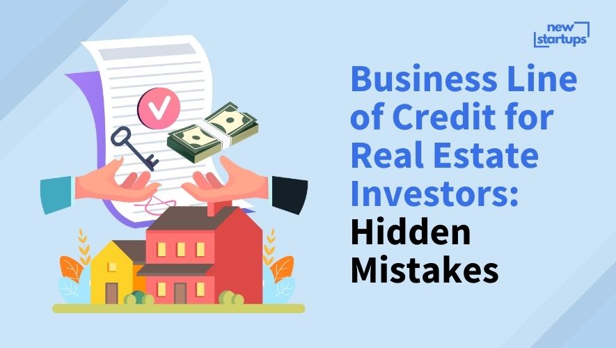 Business Line of Credit for Real Estate Investors: Hidden Mistakes
