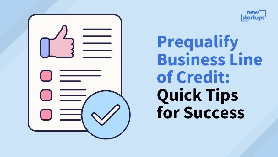 Prequalify Business Line of Credit: Quick Tips for Success