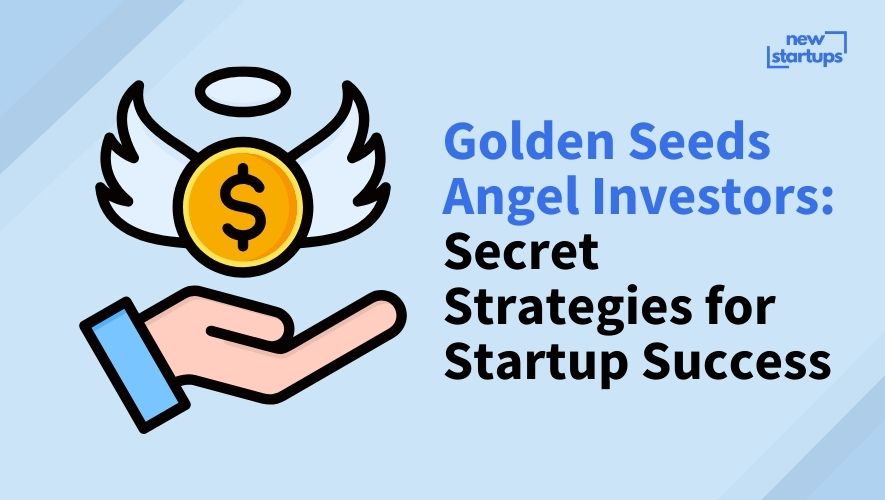 Golden Seeds Angel Investors: Secret Strategies for Startup Success