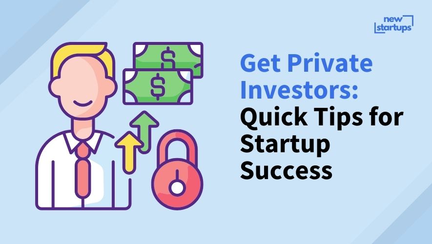 Get Private Investors: Quick Tips for Startup Success