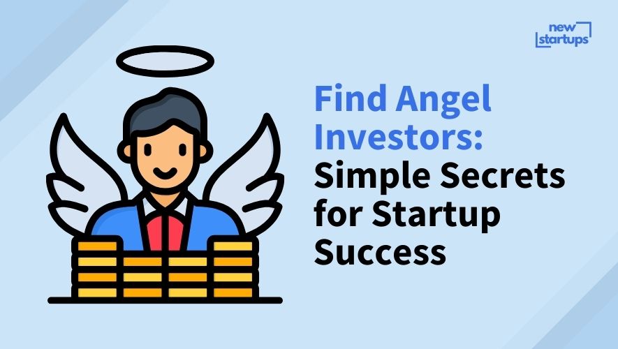 Find Angel Investors: Simple Secrets for Startup Success