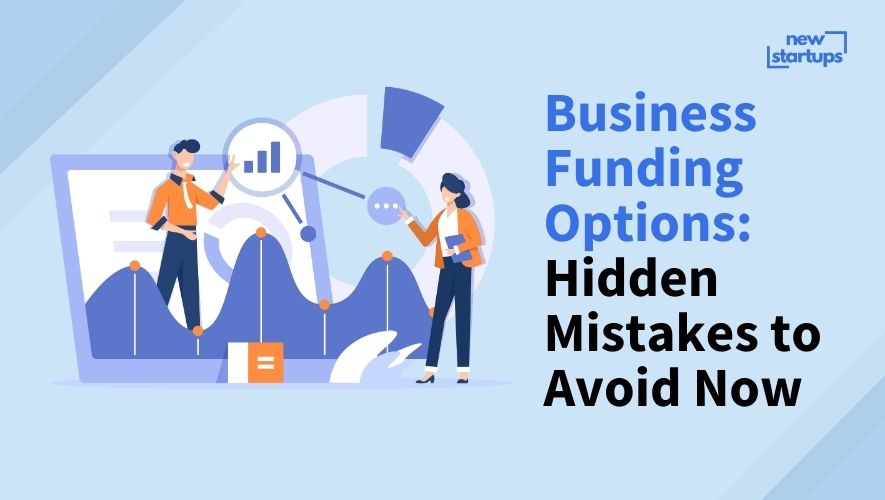 Business Funding Options: Hidden Mistakes to Avoid Now