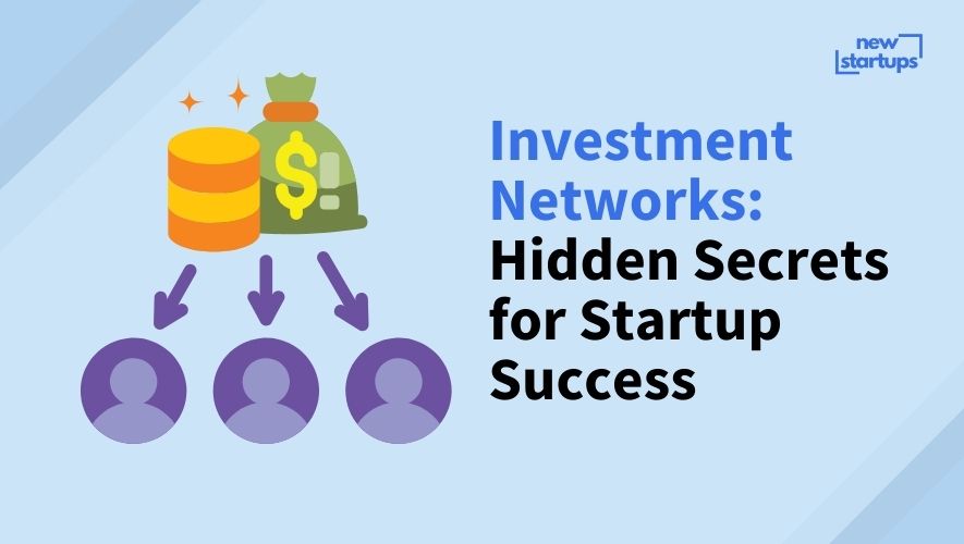 Investment Networks: Hidden Secrets for Startup Success