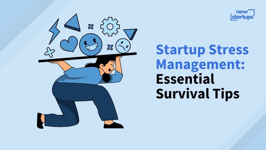 Startup Stress Management: Essential Survival Tips