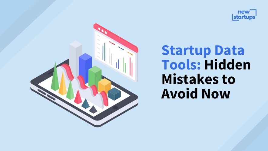 Startup Data Tools: Hidden Mistakes to Avoid Now