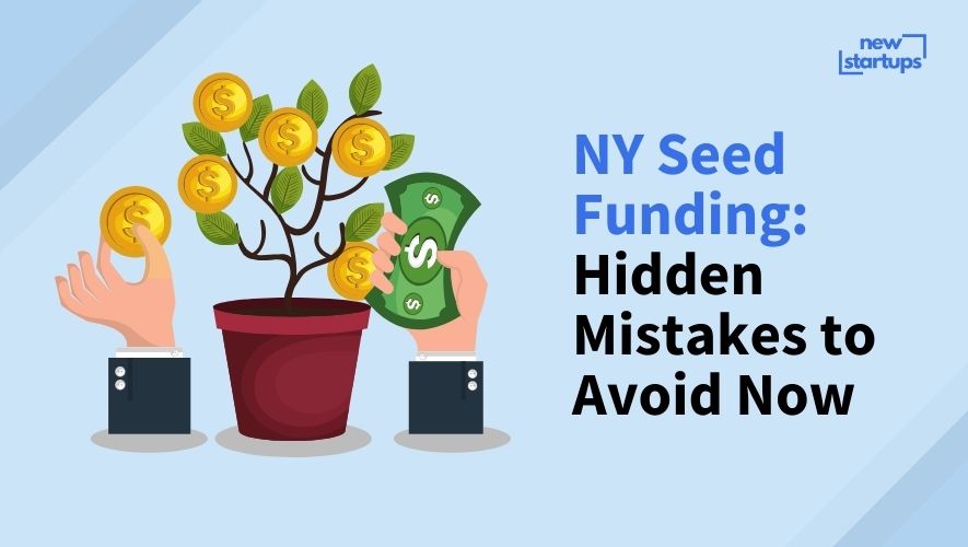 NY Seed Funding: Hidden Mistakes to Avoid Now