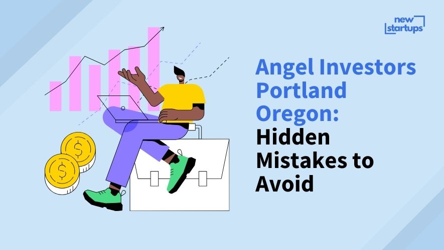 Angel Investors Portland Oregon: Hidden Mistakes to Avoid