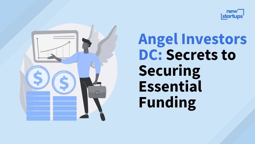Angel Investors DC: Secrets to Securing Essential Funding