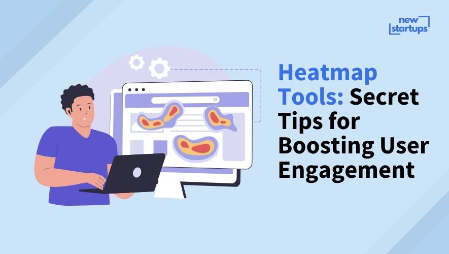 Heatmap Tools: Secret Tips for Boosting User Engagement