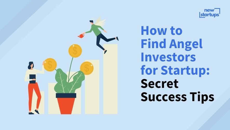 How to Find Angel Investors for Startup: Secret Success Tips