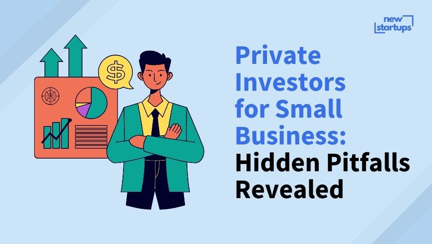 Private Investors for Small Business: Hidden Pitfalls Revealed