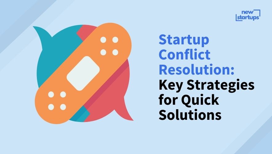 Startup Conflict Resolution: Key Strategies for Quick Solutions