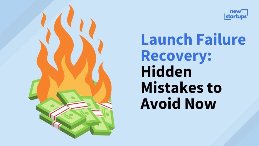 Launch Failure Recovery: Hidden Mistakes to Avoid Now